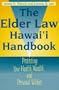 The Elder Law Hawai'i Handbook: Protecting Your Health, Wealth, and Personal Wishes (Latitude 20 Books)