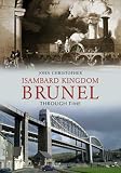 Isambard Kingdom Brunel through time