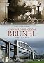 Isambard Kingdom Brunel Through Time