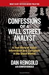 Confessions of a Wall Street Analyst: A True Story of Inside Information and Corruption in the Stock Market