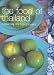 The Food of Thailand: A Journey for Food Lovers