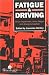 Price Comparison : Fatigue and Driving: Driver Impairment, Driver Fatigue, And Driving Simulation