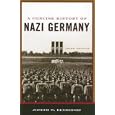 A Concise History of Nazi Germany by Joseph W. Bendersky