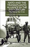 NATO and the Transatlantic Alliance in the Twenty-First Century: The Twenty-Year Crisis