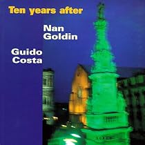 Nan Goldin: Ten Years After
