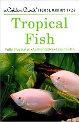 Tropical Fish (A Golden Guide from St. Martin's Press)