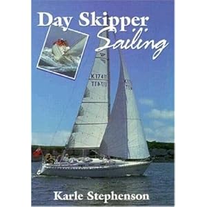Day Skipper Sailing by K Stephenson