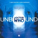 Review Big Finish Productions Ltd  / Auld Mortality (Doctor Who Unbound)