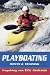Playboating: Kayaking With Eric Jackson (Jackson, Eric, Kayaking With Eric Jackson.)