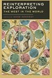 Reinterpreting exploration : the West in the world