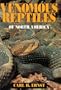Venomous Reptiles of North America