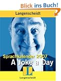 Langenscheidt Sprachkalender 2007. A Joke a Day.  (Lernmaterialien)