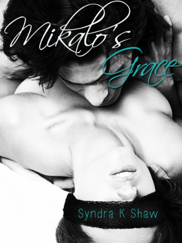 Mikalo's Grace (Mikalo Delis) by Syndra K. Shaw