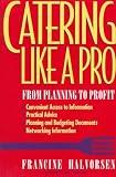Catering Like a Pro: From Planning to Profit