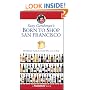 Suzy Gershman's Born to Shop San Francisco: The Ultimate Guide for Travelers Who Love to Shop