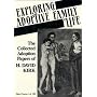 Exploring Adoptive Family Life: The Collected Adoption Papers of H. David Kirk
