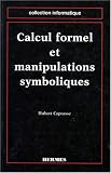 Calcul formel et manipulations symboliques