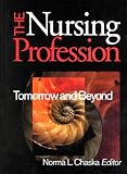 The Nursing Profession: Tomorrow and Beyond