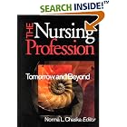 The Nursing Profession: Tomorrow and Beyond by Norma L. Chaska