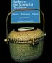 Basketry: The Nantucket Tradition:  History * Techniques * Tradition