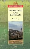 25 Cycle Routes in and Around Edinburgh and Lothian: Edinburgh and Lothian (25 Cycle Routes Series)