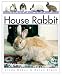 Search : Living With a House Rabbit (Living With a Pet Series)