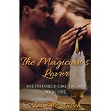 The Magician's Lover - full length erotic romance novel (The Prophecy Girl Trilogy)