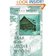 A Year In The Maine Woods by Bernd Heinrich
