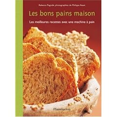 Les bons pains maison : Les meilleures recettes avec une machine � pain