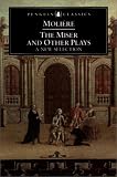 The Miser and Other Plays: A New Selection (Penguin Classics)