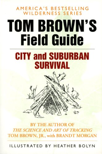 Tom Brown's Guide to City and Suburban Survival (Field Guide)