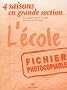 4 saisons en grande section : L'�cole