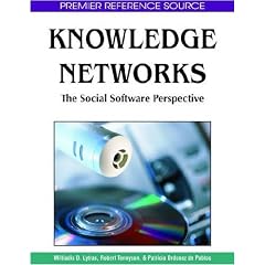 Knowledge Networks: The Social Software Perspective (Premier Reference Source)