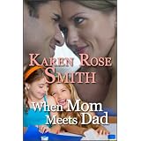 When Mom Meets Dad ~ Karen Rose Smith