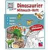 WAS IST WAS Junior. Mitmach-Heft Dinosaurier