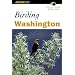 Birding Washington (Birding Series)