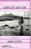 Landscape and Film (AFI Film Readers)