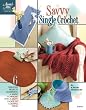 Savvy Single Crochet (Annie's Attic: Crochet) Image of Savvy Single Crochet (Annie's Attic: Crochet)