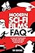 Modern Sci-Fi Films FAQ: All That's Left to Know About Time-Travel, Alien, Robot, and Out-of-This-World Movies Since 1970