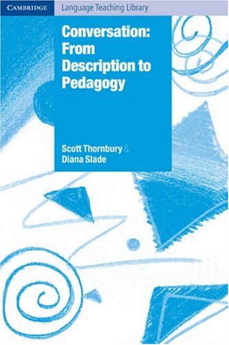 Conversation: From Description to Pedagogy (Cambridge Language Teaching Library) under Pronunciation & Conversational English in The Books Store