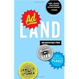 Adland: Searching for the Meaning of Life on a Branded Planet