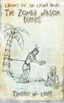 The Zombie Wilson Diaries by Timothy Long