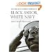 Black Sailor, White Navy: Racial Unrest in the Fleet during the Vietnam War Era