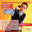 Kundenorientierung am Telefon: Textvorlagen, Tondatein und Illustrationen für die Gestaltung von Seminaren, Workshops und Trainings rund um das kundenorientierte Verhalten am Telefon