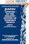 Justin: Epitome of The Philippic History of Pompeius Trogus: Volume I: Books 11-12: Alexander the Great (Justin's) (Books 11-12 Vol 1)