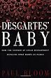 Descartes' Baby: How the Science Of Child Development Explains What Makes Us Human