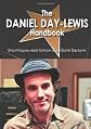 The Daniel Day-Lewis Handbook - Everything you need to know about Daniel Day-Lewis