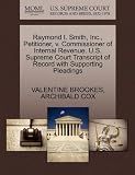 Raymond I. Smith, Inc., Petitioner, v. Commissioner of Internal Revenue. U.S. Supreme Court Transcript of Record with Supporting Pleadings