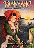 Pirate Queen of Ireland : the adventures of Grace O'Malley