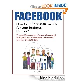Facebook: How to find 100,000 friends for your business for free?